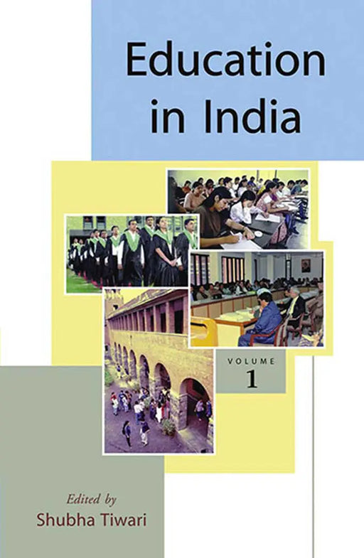 Education In India  (Vol. 1) by Shubha Tiwari