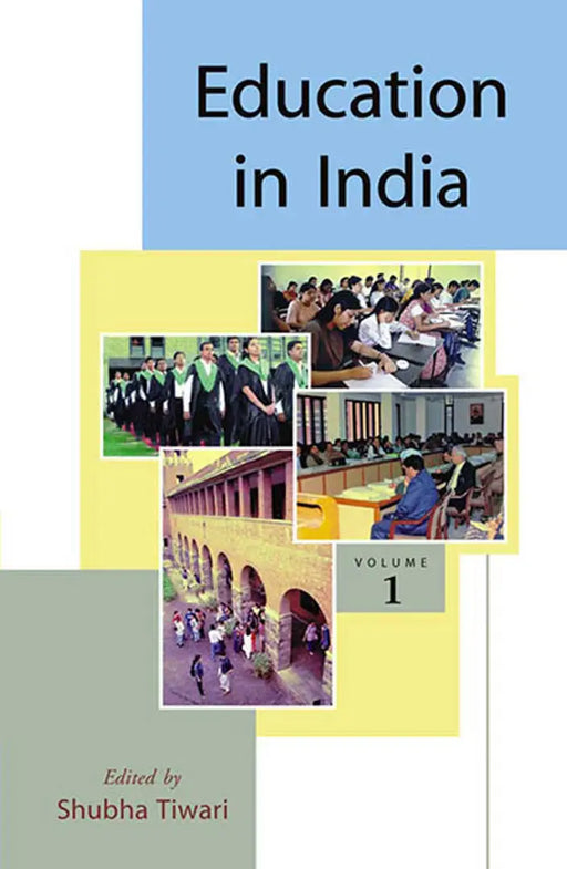 Education In India  (MULTI VOL SET-6 Vols.) by Shubha Tiwari