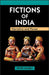 Fictions Of India: Narrative and Power by Peter Morey