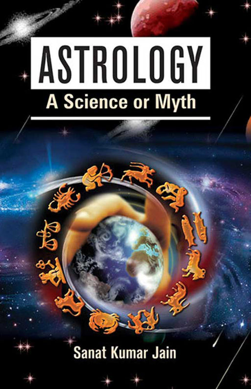 Astrology: A Science or Myth by Sanat Kumar Jain