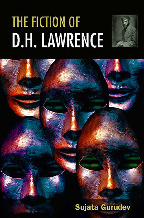 The Fiction Of D.H. Lawrence by Sujata Gurudev