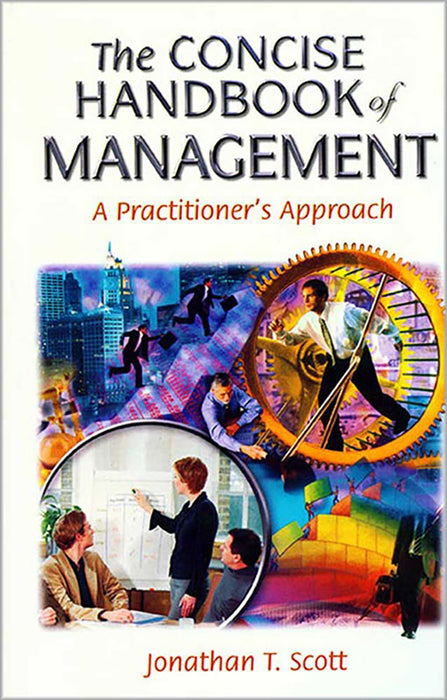 The Concise Handbook Of Management: A Practitioner's Approach