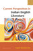 Current Perspectives In Indian English Literature by Gauri Shankar Jha