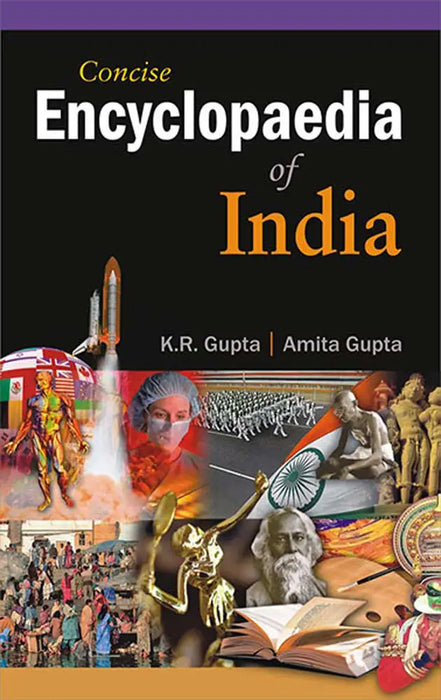 Concise Encyclopaedia of India  (MULTI VOL SET-5 Vols.) by K.R. Gupta