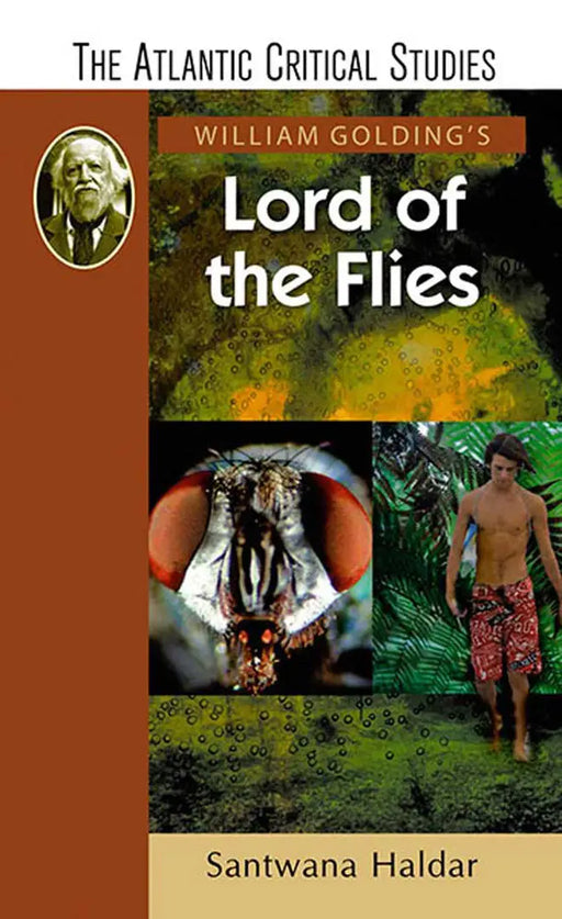 William Golding's Lord of the Flies by Santwana Haldar