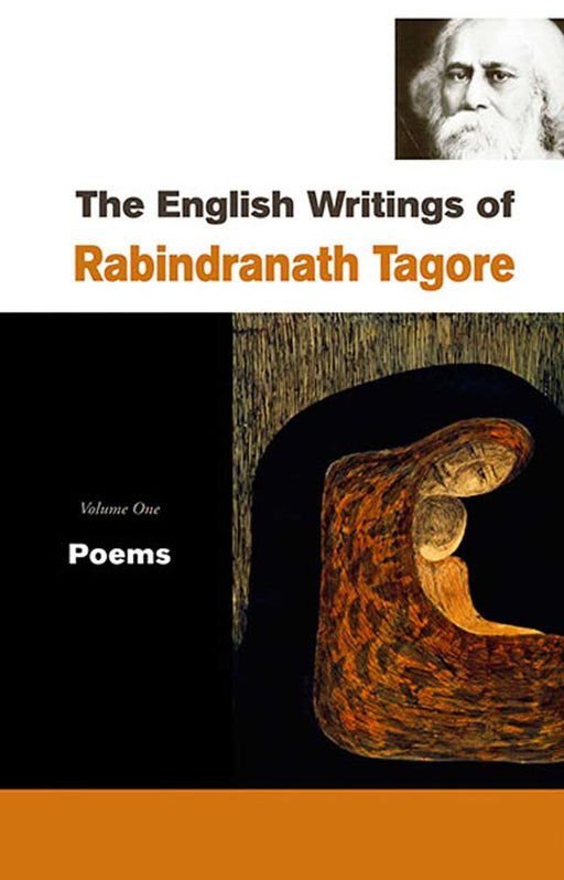 The English Writings Of Rabindranath Tagore: Poems by Rabindranath Tagore, Introduction by Mohit K. Ray