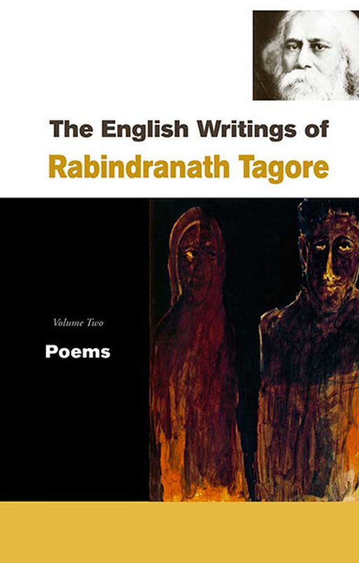 The English Writings Of Rabindranath Tagore: Poems by Rabindranath Tagore, Introduction by Mohit K. Ray