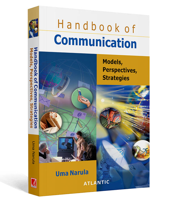 Handbook of Communication Models, Perspectives, Strategies