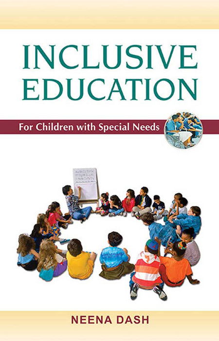 Inclusive Education For Children With Special Needs by Neena Dash