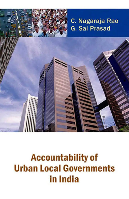 Accountability Of Urban Local Governments In India by C. Nagaraja Rao