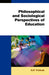 Philosophical And Sociological Perspectives Of Education by R.P. Pathak