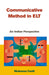 Communicative Method In Elt: An Indian Perspective by Mubeena Fazili