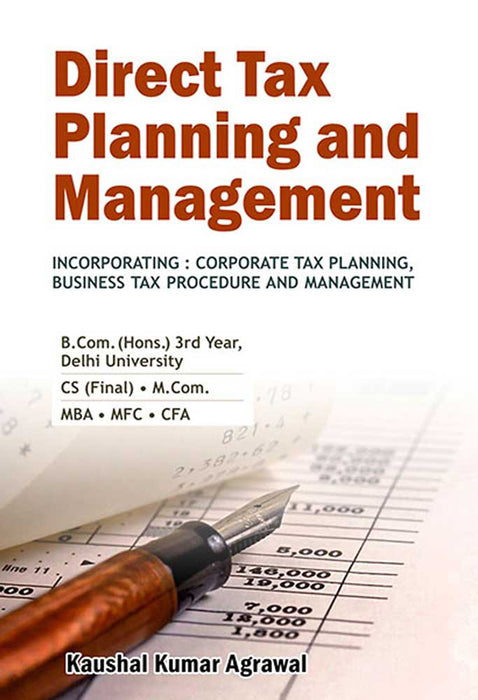 Direct Tax Planning And Management by Kaushal Kumar Agrawal