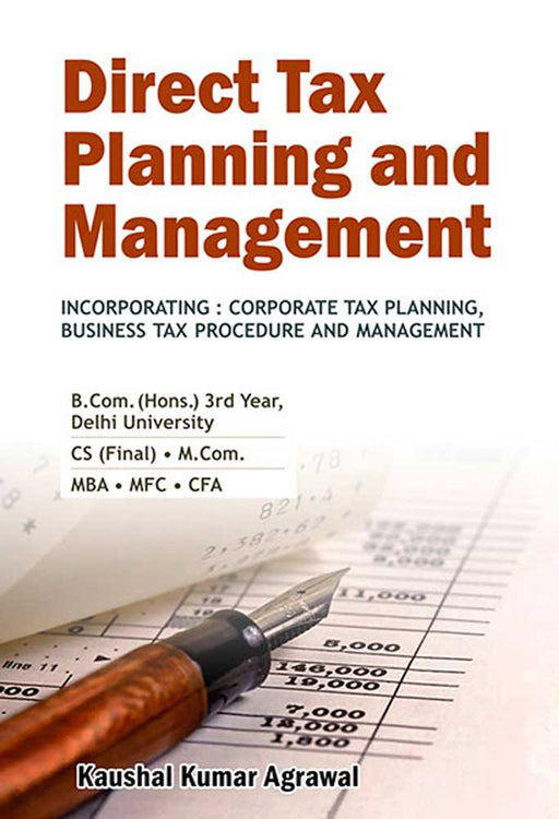 Direct Tax Planning And Management by Kaushal Kumar Agrawal