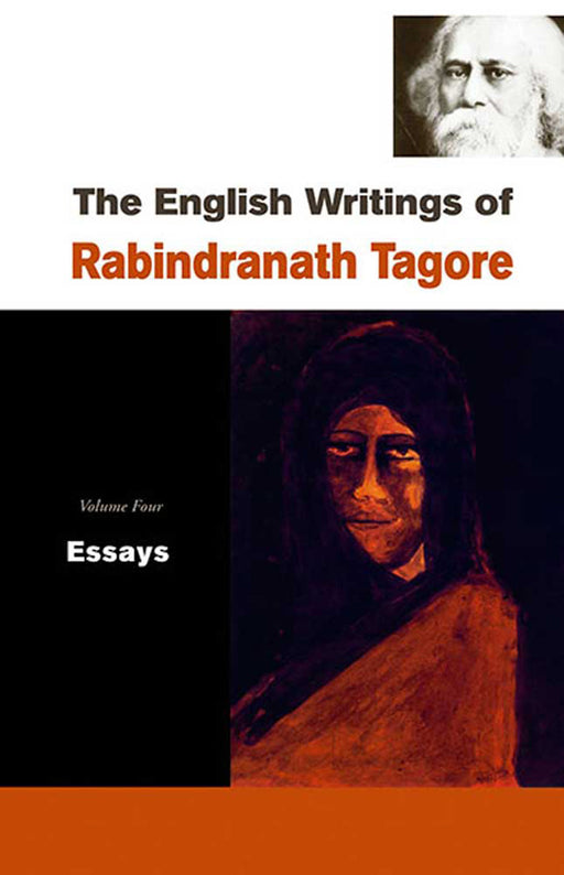 The English Writings Of Rabindranath Tagore: Essays by Rabindranath Tagore, Introduction by Mohit K. Ray