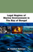 Legal Regime Of Marine Environment In The Bay Of Bengal by M. Habibur Rahman