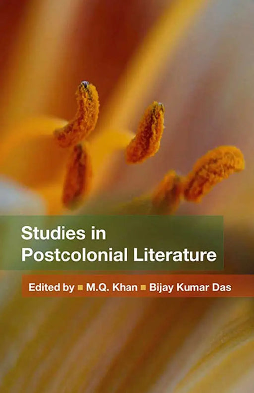 Studies In Postcolonial Literature by Bijay Kumar Das