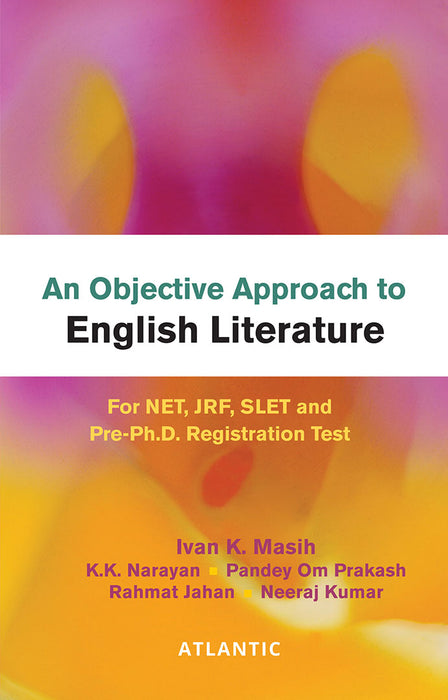 An Objective Approach to English Literature: for NET, JRF, SLET and Pre-Ph.D. Registration Test