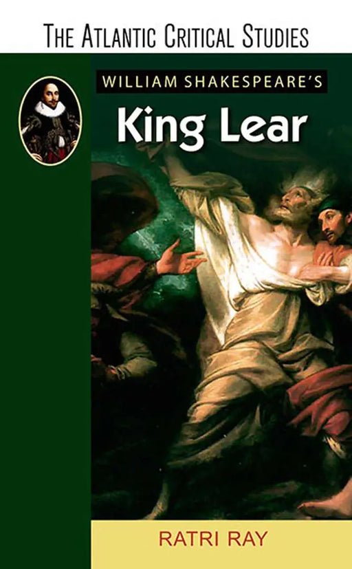 William Shakespeare's King Lear by Ratri Ray