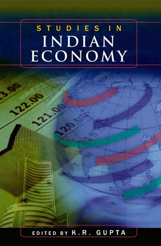 Studies In Indian Economy  (MULTI VOL SET-4 Vols.) by K.R. Gupta