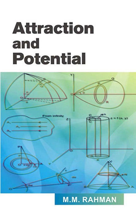 Attraction And Potential by M.M. Rahman