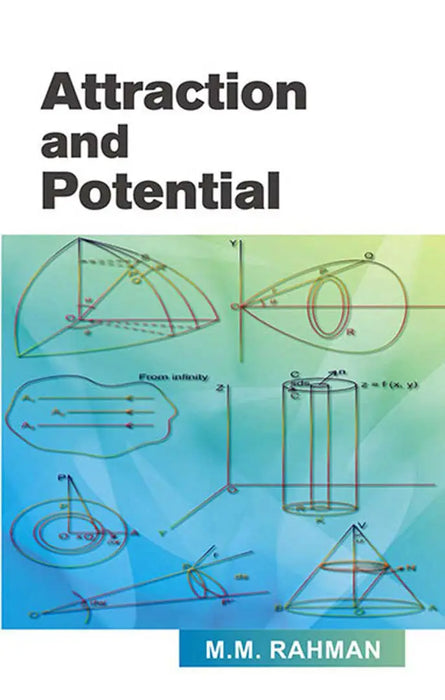Attraction And Potential by M.M. Rahman
