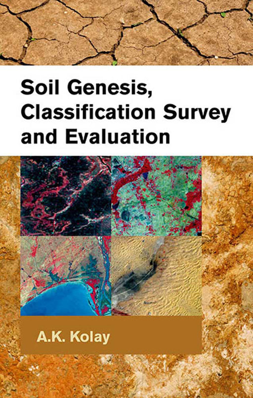 Soil Genesis, Classification Survey And Evaluation by A.K. Kolay