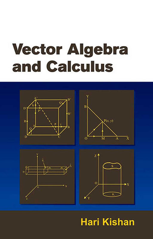 Vector Algebra And Calculus by Hari Kishan