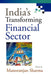 India'S Transforming Financial Sector by Manoranjan Sharma