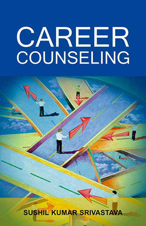 Career Counseling by Sushil Kumar Srivastava