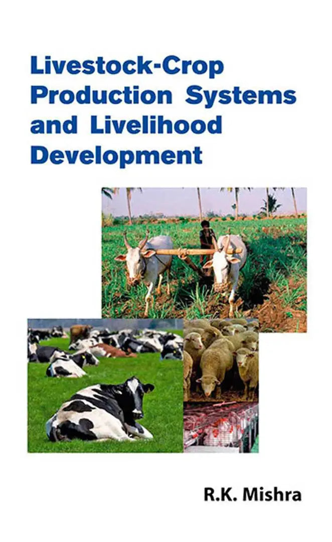 Livestock-Crop Production Systems And Livelihood Development by R.K ...