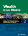 Wealth From Waste: Waste Control in Electronic, Rubber and Plastics, Thermal, Metallurgical and Mining by S.C. Bhatia