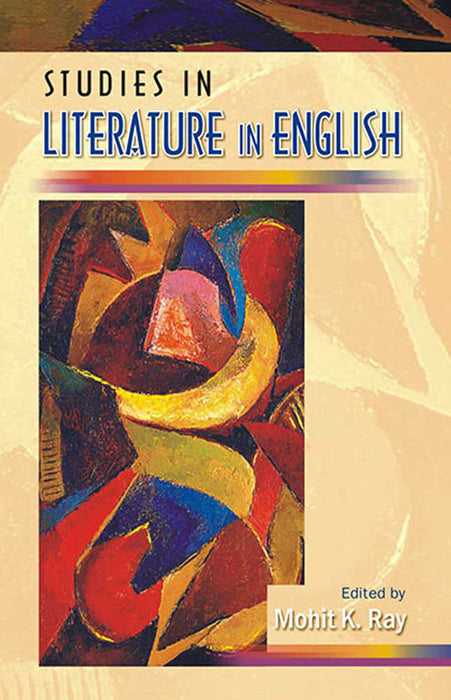 Studies In Literature In English by Mohit K. Ray