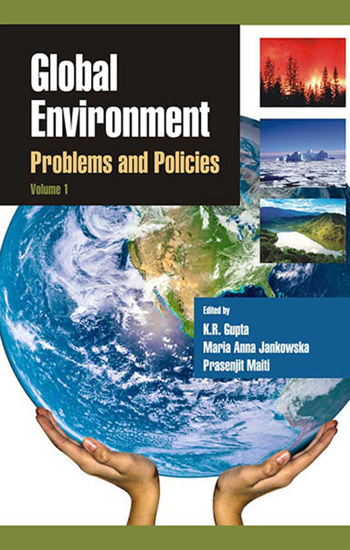 Global Environment: Problems and Policies by K.R. Gupta, Maria Anna Jankowska, Prasenjit Maiti