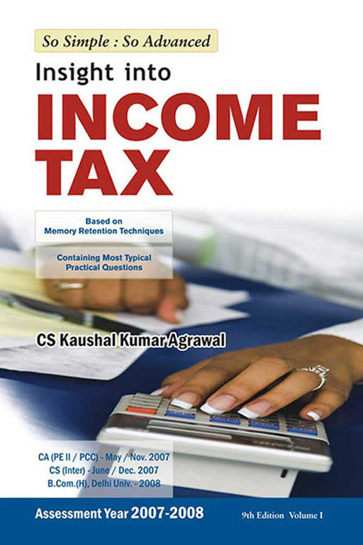 Insight Into Income Tax: Based on Memory Retention Techniques by Kaushal Kumar Agrawal