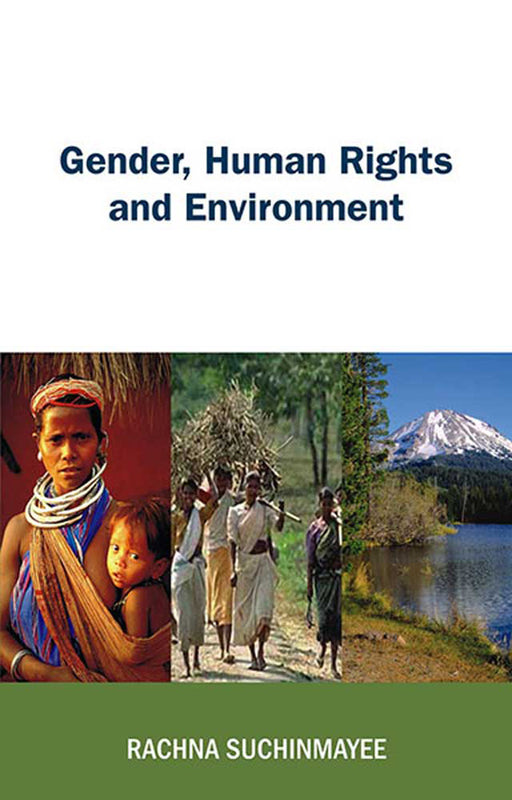 Gender, Human Rights And Environment by Rachna Suchinmayee