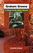 Graham Greene: A Study of His Major Novels by Sunita Sinha