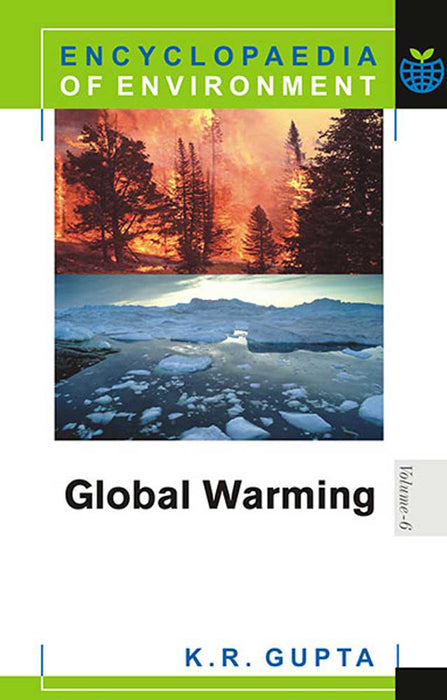 Encyclopaedia of Environment: Global Warming by K.R. Gupta