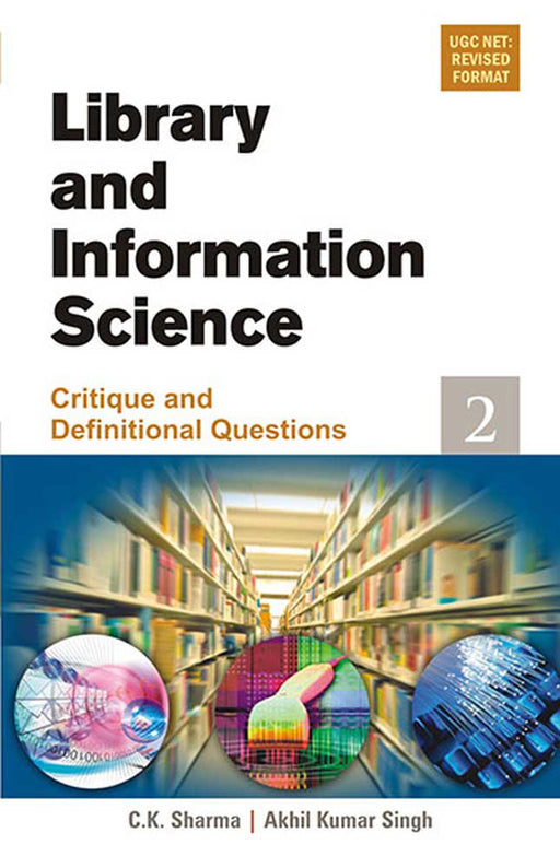 Library & Information Science: Critique and Definitional Questions by C.K. Sharma, Akhil Kumar Singh