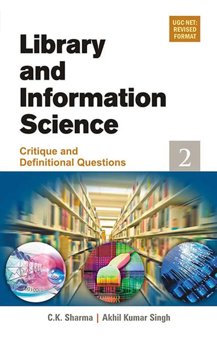 Library And Information Science: Critique and Definitional Questions by C.K. Sharma