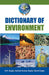 Dictionary Of Environment by K.R. Gupta, Ashish Kumar Gupta, Suriti Gupta