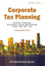 Corporate Tax Planning  (Vol. 1) by Kaushal Kumar Agrawal