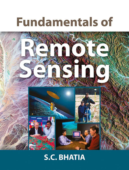 Fundamentals Of Remote Sensing by S.C. Bhatia