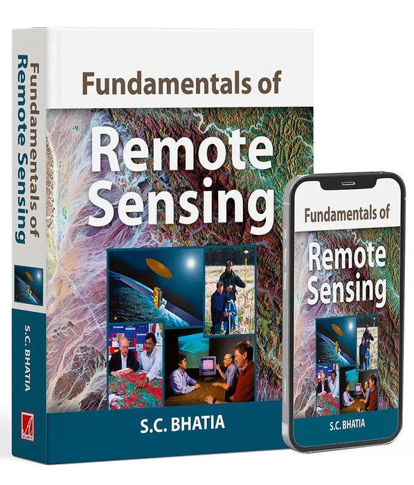 Fundamentals Of Remote Sensing by S.C. Bhatia