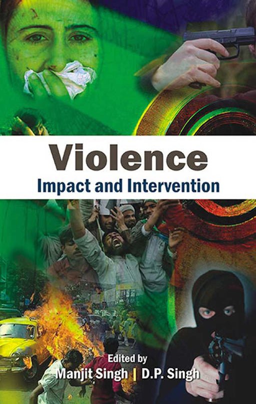 Violence: Impact and Intervention by Manjit Singh, D.P. Singh