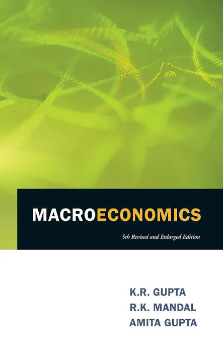 Macroeconomics by K.R. Gupta