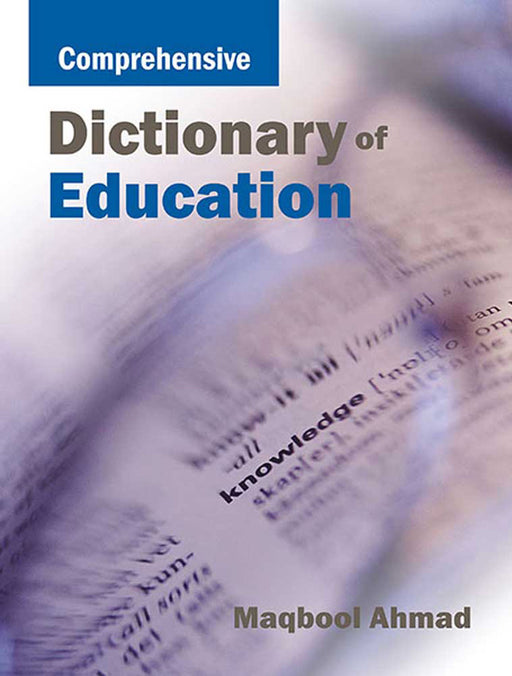 Comprehensive Dictionary Of Education by Maqbool Ahmad