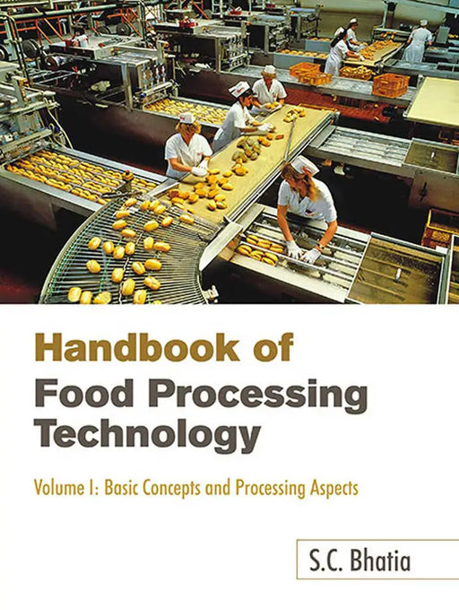 Handbook of Food Processing Technology  (Vol. 1) by S.C. Bhatia