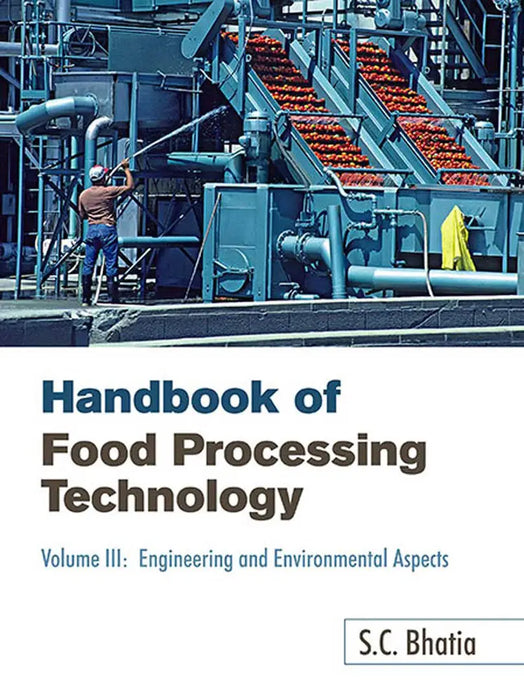 Handbook of Food Processing Technology  (Vol. 3) by S.C. Bhatia