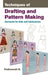 Techniques Of Drafting And Pattern Making: Garments for Kids and Adolescents by Padmavati B.